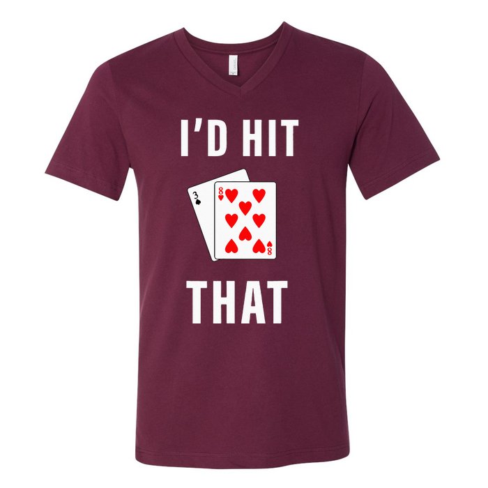 Id Hit That Funny BlackJack Gambling Tee V-Neck T-Shirt