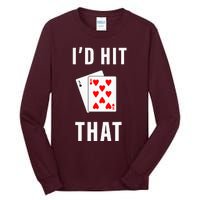 Id Hit That Funny BlackJack Gambling Tee Tall Long Sleeve T-Shirt