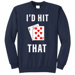 Id Hit That Funny BlackJack Gambling Tee Sweatshirt