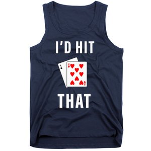 Id Hit That Funny BlackJack Gambling Tee Tank Top