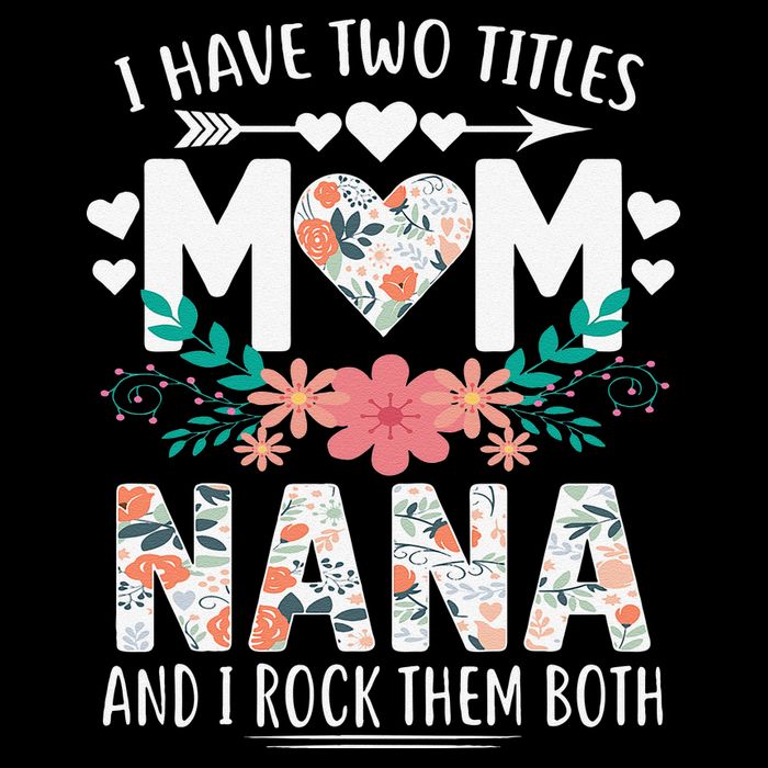 I Have Two Titles Mom And Nana Mother's Day Gift 16 in Basic Backpack