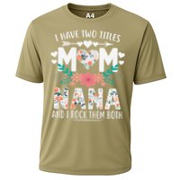 I Have Two Titles Mom And Nana Mother's Day Gift Cooling Performance Crew T-Shirt