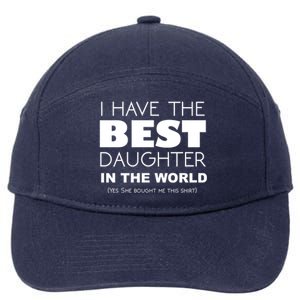 I Have The Best Daughter In The World Funny Cute Gift 7-Panel Snapback Hat