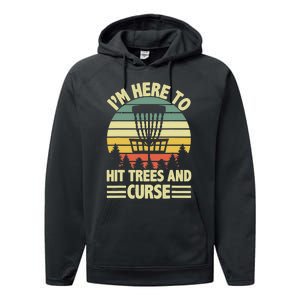 I'm Here To Hit Trees And Curse Funny Disc Golf Frisbee Performance Fleece Hoodie