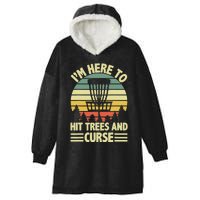 I'm Here To Hit Trees And Curse Funny Disc Golf Frisbee Hooded Wearable Blanket