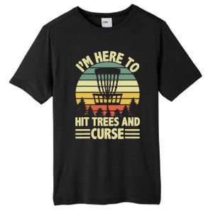 I'm Here To Hit Trees And Curse Funny Disc Golf Frisbee Tall Fusion ChromaSoft Performance T-Shirt