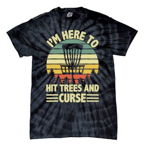 I'm Here To Hit Trees And Curse Funny Disc Golf Frisbee Tie-Dye T-Shirt