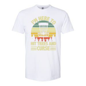 I'm Here To Hit Trees And Curse Funny Disc Golf Frisbee Softstyle CVC T-Shirt