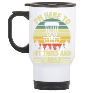 I'm Here To Hit Trees And Curse Funny Disc Golf Frisbee Stainless Steel Travel Mug