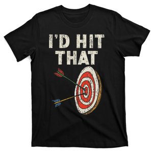 ID Hit That Bow Arrow Shooting Sport Archery Archer T-Shirt