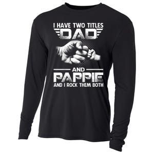 I Have Two Titles Dad And Pappie Cooling Performance Long Sleeve Crew