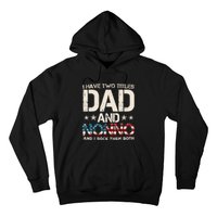 I Have Two Titles Dad And Nonno Us Flag FatherS Day Hoodie