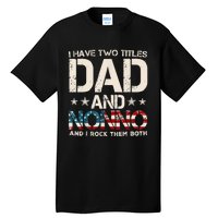 I Have Two Titles Dad And Nonno Us Flag FatherS Day Tall T-Shirt