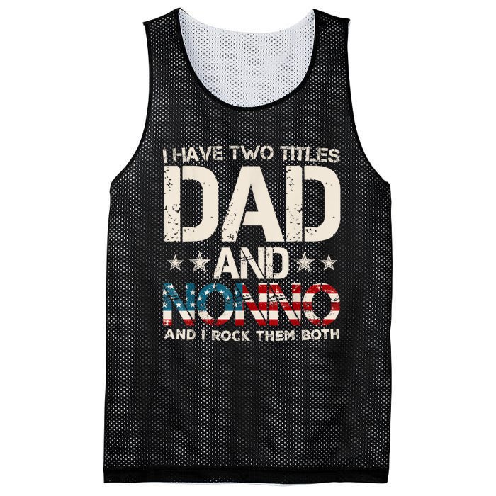 I Have Two Titles Dad And Nonno Us Flag FatherS Day Mesh Reversible Basketball Jersey Tank