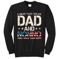 I Have Two Titles Dad And Nonno Us Flag FatherS Day Tall Sweatshirt