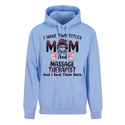 I Have Two Titles Mom & Massage Therapist Floral Mothers day Unisex Surf Hoodie