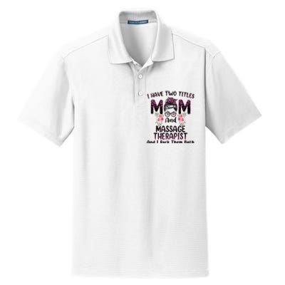 I Have Two Titles Mom & Massage Therapist Floral Mothers day Dry Zone Grid Polo