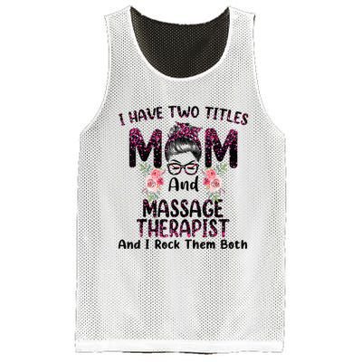 I Have Two Titles Mom & Massage Therapist Floral Mothers day Mesh Reversible Basketball Jersey Tank