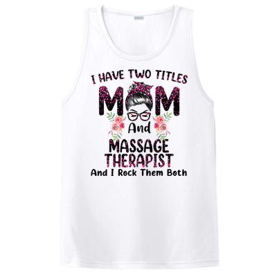 I Have Two Titles Mom & Massage Therapist Floral Mothers day PosiCharge Competitor Tank