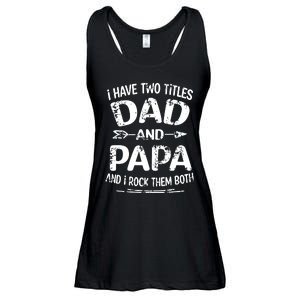 I Have Two Titles Dad And Papa Funny Fathers Day Gift Ladies Essential Flowy Tank