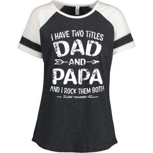 I Have Two Titles Dad And Papa Funny Fathers Day Gift Enza Ladies Jersey Colorblock Tee