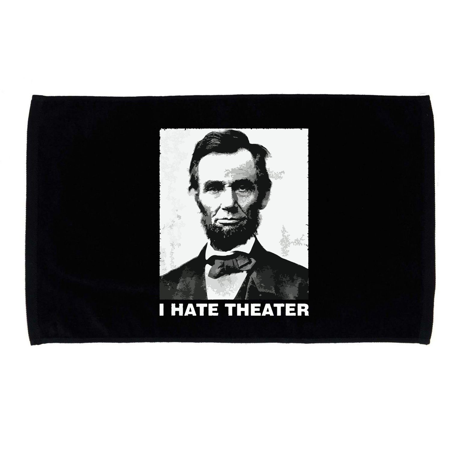I Hate Theater Abraham Abe Lincoln Funny President Meme Microfiber Hand Towel
