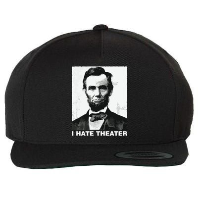 I Hate Theater Abraham Abe Lincoln Funny President Meme Wool Snapback Cap