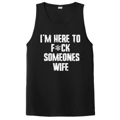 IM Here To Fuck Someones Wife Funny Family PosiCharge Competitor Tank