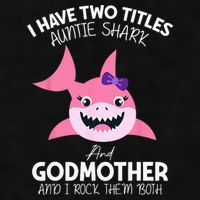 I Have Two Title Auntie Shark And Godmother I Rock Them Both Ladies PosiCharge Tri-Blend Wicking Tank