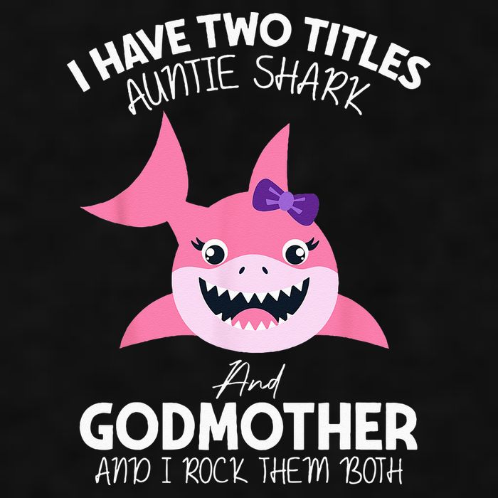 I Have Two Title Auntie Shark And Godmother I Rock Them Both Ladies PosiCharge Tri-Blend Wicking Tank