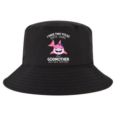 I Have Two Title Auntie Shark And Godmother I Rock Them Both Cool Comfort Performance Bucket Hat