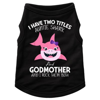 I Have Two Title Auntie Shark And Godmother I Rock Them Both Doggie Tank