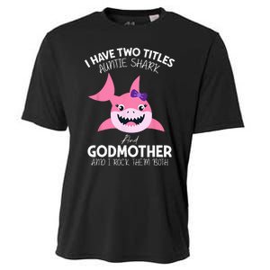 I Have Two Title Auntie Shark And Godmother I Rock Them Both Cooling Performance Crew T-Shirt