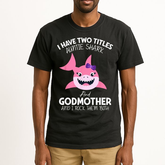 I Have Two Title Auntie Shark And Godmother I Rock Them Both Tall T-Shirt