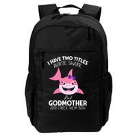 I Have Two Title Auntie Shark And Godmother I Rock Them Both Backpack