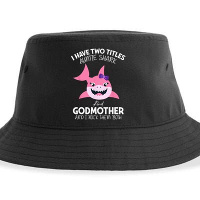 I Have Two Title Auntie Shark And Godmother I Rock Them Both Sustainable Bucket Hat