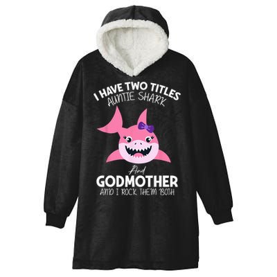 I Have Two Title Auntie Shark And Godmother I Rock Them Both Hooded Wearable Blanket