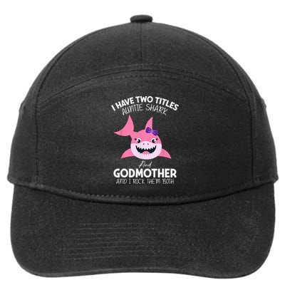 I Have Two Title Auntie Shark And Godmother I Rock Them Both 7-Panel Snapback Hat