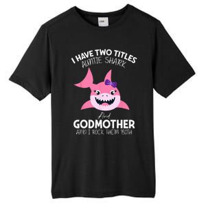 I Have Two Title Auntie Shark And Godmother I Rock Them Both Tall Fusion ChromaSoft Performance T-Shirt