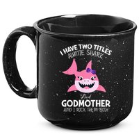 I Have Two Title Auntie Shark And Godmother I Rock Them Both 15oz Campfire Ceramic Mug