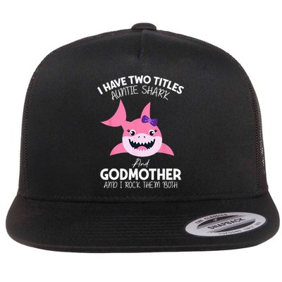 I Have Two Title Auntie Shark And Godmother I Rock Them Both Flatbill Hat