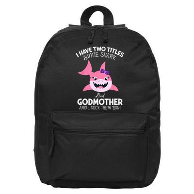 I Have Two Title Auntie Shark And Godmother I Rock Them Both 16 in Basic Backpack