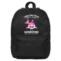 I Have Two Title Auntie Shark And Godmother I Rock Them Both 16 in Basic Backpack