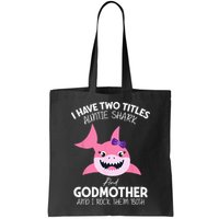I Have Two Title Auntie Shark And Godmother I Rock Them Both Bag