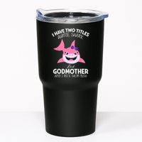 I Have Two Title Auntie Shark And Godmother I Rock Them Both Tumbler