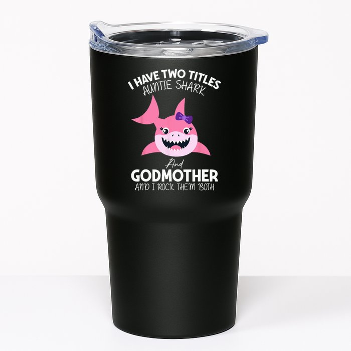 I Have Two Title Auntie Shark And Godmother I Rock Them Both Tumbler