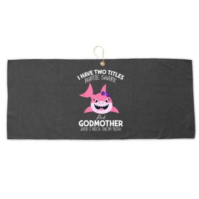 I Have Two Title Auntie Shark And Godmother I Rock Them Both Large Microfiber Waffle Golf Towel