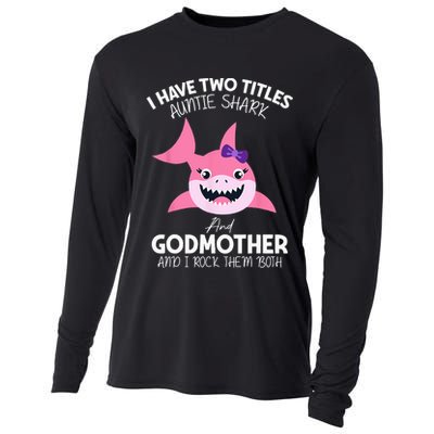 I Have Two Title Auntie Shark And Godmother I Rock Them Both Cooling Performance Long Sleeve Crew