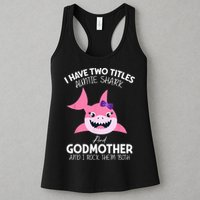 I Have Two Title Auntie Shark And Godmother I Rock Them Both Womens Tank Top