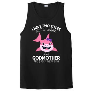 I Have Two Title Auntie Shark And Godmother I Rock Them Both PosiCharge Competitor Tank